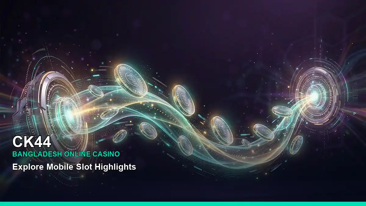 CK44 বাংলাদেশে অনলাইন স্লট ও ক্যাসিনো গেমস | Bangladesh online slots — mobile reel highlights · 6
